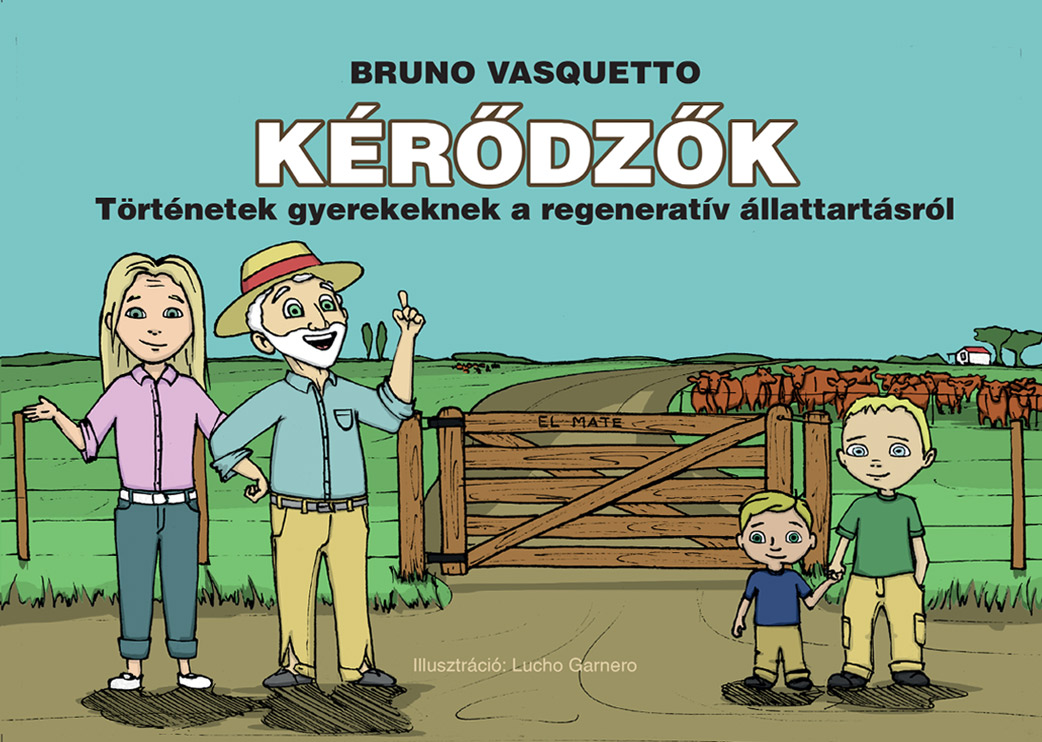 KÉRŐDZŐK - Történetek gyerekeknek a regeneratív állattartásról